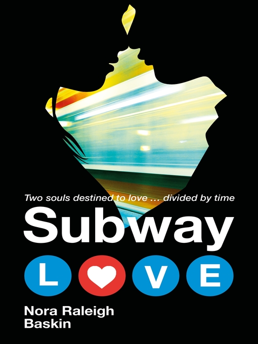 Title details for Subway Love by Nora Raleigh Baskin - Available